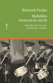 Diabelska maszyna do szycia. Autor: Pestka Wojciech. Dadada.pl Okładka książki Diabelska maszyna do szycia