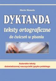 Okładka książki Dyktanda. Teksty ortograficzne do ćwiczeń w pisaniu (wydanie 2020)