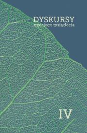 Okładka książki Dyskursy trzeciego tysiąclecia IV