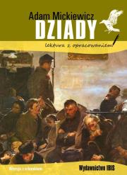 Dziady. Lektura z opracowaniem (wyd. 2020). Autor: Adam Mickiewicz. Dadada.pl Okładka książki Dziady. Lektura z opracowaniem (wyd. 2020)
