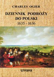 Dziennik podróży do Polski 1635-1636. Autor: Ogier Charles. Dadada.pl Okładka książki Dziennik podróży do Polski 1635-1636