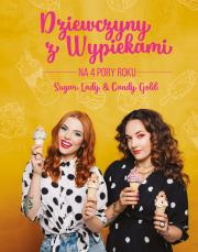 Dziewczyny z wypiekami na 4 pory roku. Autor: Nagat Małgorzata, Stankiewicz Agata. Dadada.pl Okładka książki Dziewczyny z wypiekami na 4 pory roku