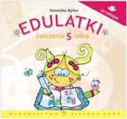 Edulatki. Ćwiczenia 5-latka. Autor: Dominika Bylica. Dadada.pl Okładka książki Edulatki. Ćwiczenia 5-latka