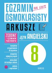Egzamin ósmoklasisty - arkusze j. angielski GREG. Autor: Mełgieś-Szostak Paulina, Wioleta Antecka. Dadada.pl Okładka książki Egzamin ósmoklasisty - arkusze j. angielski GREG
