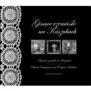 Ginące rzemiosło na Kaszubach. Wydawca: Zrzeszenie kaszubsko-pomorskie. Dadada.pl Opakowanie Ginące rzemiosło na Kaszubach