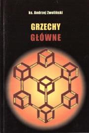 Grzechy główne. Autor: Ks.andrzej Zwoliński. Dadada.pl Okładka książki Grzechy główne