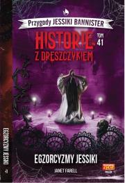 Okładka książki Historie z dreszczykiem J.Bannister 41 Egzorcyzmy Jessiki