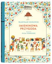 Imieninowa przygoda. Autor: Kozłowski Władysław. Dadada.pl Okładka książki Imieninowa przygoda