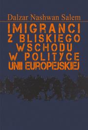Okładka książki Imigranci z Bliskiego Wschodu w polityce Unii..