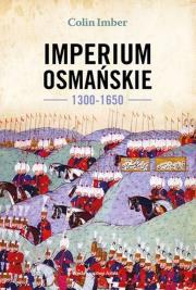 Imperium Osmańskie 1300–1650. Autor: Imber Colin. Dadada.pl Okładka książki Imperium Osmańskie 1300–1650