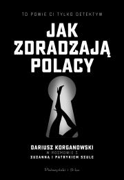 Jak zdradzają Polacy. Autor: Dariusz Korganowski, Patryk Szulc, Zuzanna Szulc. Dadada.pl Okładka książki Jak zdradzają Polacy