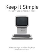 Okładka książki Keep it Simple The Early Design Years of Apple