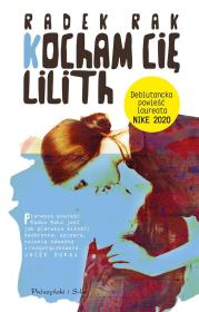 Kocham cię, Lilith. Autor: Rak Radek. Dadada.pl Okładka książki Kocham cię, Lilith