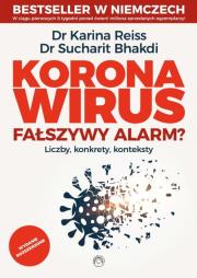 Koronawirus - fałszywy alarm? wyd. rozszerzone. Autor: Dr Karina Reiss, Dr Sucharit Bhakdi. Dadada.pl Okładka książki Koronawirus - fałszywy alarm? wyd. rozszerzone