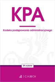 KPA. Kodeks postępowania administracyjnego wyd. 39. Autor: Opracowanie zbiorowe. Dadada.pl Okładka książki KPA. Kodeks postępowania administracyjnego wyd. 39