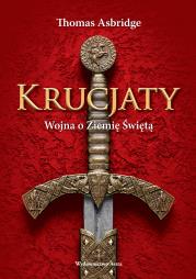 Okładka książki Krucjaty. Wojna o Ziemię Świętą (dodoruk 2020)