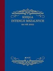 Okładka książki Księga intencji mszalnych na rok 2022