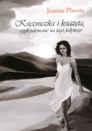 Księżniczka i książęta, czyli polowanie na .... Autor: Joanna Plasota. Dadada.pl Okładka książki Księżniczka i książęta, czyli polowanie na ...