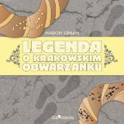 Legendao krakowskim obwarzanku. Autor: Marcin Urban. Dadada.pl Okładka książki Legendao krakowskim obwarzanku