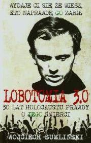 Lobotomia 3.0. Autor: Wojciech Sumliński. Dadada.pl Okładka książki Lobotomia 3.0