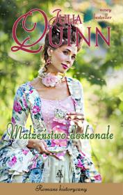 Małżeństwo doskonałe. Autor: Quinn Julia. Dadada.pl Okładka książki Małżeństwo doskonałe