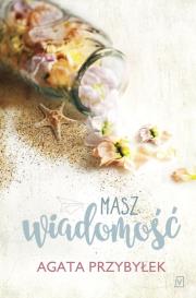 Masz wiadomość. Autor: Agata Przybyłek. Dadada.pl Okładka książki Masz wiadomość