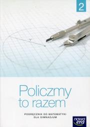 Matematyka  GIM KL 2. Podręcznik Policzmy to razem 2016. Autor: Janowicz Jerzy. Dadada.pl Okładka książki Matematyka  GIM KL 2. Podręcznik Policzmy to razem 2016