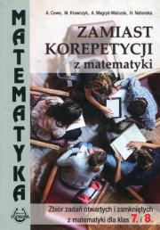 Matematyka SP Zbiór zadań otw. i zam. dla kl.7 i 8. Autor: Alicja Cewe, Krawczyk Małgorzata, Magryś-Walczak Alina. Dadada.pl Okładka książki Matematyka SP Zbiór zadań otw. i zam. dla kl.7 i 8
