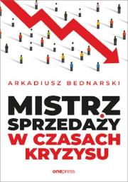 Okładka książki Mistrz sprzedaży w czasach kryzysu