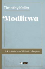 Modlitwa. Autor: Keller Timothy. Dadada.pl Okładka książki Modlitwa