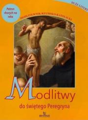 Modlitwy do świętego Peregryna. Autor: Stefaniak Piotr. Dadada.pl Okładka książki Modlitwy do świętego Peregryna