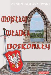 Okładka książki Mojsław władca doskonały