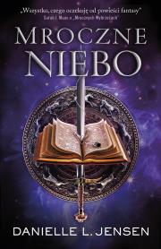 Mroczne niebo. Mroczne Wybrzeża. Tom 2. Autor: Danielle L. Jensen. Dadada.pl Okładka książki Mroczne niebo. Mroczne Wybrzeża. Tom 2