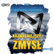 Najważniejszy zmysł. Audiobook. Autor: Prokopowicz Piotr. Dadada.pl Okładka książki Najważniejszy zmysł. Audiobook