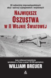 Największe oszustwa w II wojnie światowej w,2020. Autor: Breuer William. Dadada.pl Okładka książki Największe oszustwa w II wojnie światowej w,2020