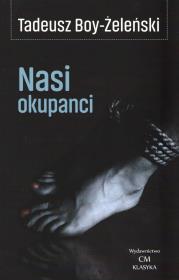 Nasi okupanci. Autor: Boy-Żeleński Tadeusz. Dadada.pl Okładka książki Nasi okupanci