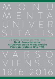 Okładka książki Nauki humanistyczne na Uniwersytecie Warszawskim Pierwsze stulecie (1816-1915)