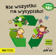 Nie wszystko na wysypisko!. Autor: Bernacka Agnieszka (tekst); Makowska Ola (ilustracje). Dadada.pl Okładka książki Nie wszystko na wysypisko!