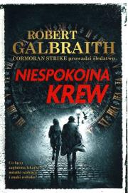 Niespokojna krew. Autor: Galbraith Robert (pseudonim J.K. Rowling). Dadada.pl Okładka książki Niespokojna krew