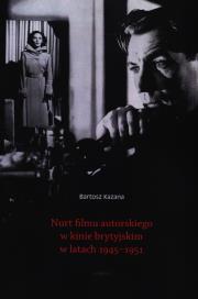 Okładka książki Nurt filmu autorskiego w kinie brytyjskim w latach 1945-1951