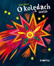 O kolędach. Gawęda. Autor: Kiereś Emilia, Oklejak Marianna. Dadada.pl Okładka książki O kolędach. Gawęda