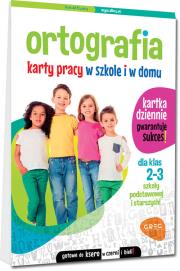 Ortografia Karty pracy w szkole i w domu klasa 2-3. Autor: Marta Kurdziel. Dadada.pl Okładka książki Ortografia Karty pracy w szkole i w domu klasa 2-3