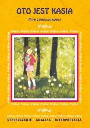 Okładka książki Oto jest Kasia Miry Jaworczakowej. Streszczenie, analiza, interpretacja (wydanie 2020)