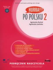 Po Polsku 2 - podręcznik nauczyciela w.2014. Autor: Agnieszka Burkat, Agnieszka Jasińska. Dadada.pl Okładka książki Po Polsku 2 - podręcznik nauczyciela w.2014