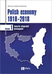Okładka książki Polish economy 1918-2018. Polska gospodarka 1918-2018