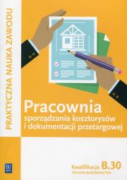 Pracownia sporządzania kosztorysów i dokumentacji przetargowej. Technik budownictwa. Kwalifikacja B.30
Praktyczna nauka zawodu. Szkoły ponadgimnazjalne. Autor: Renata Solonek. Dadada.pl Okładka książki Pracownia sporządzania kosztorysów i dokumentacji przetargowej. Technik budownictwa. Kwalifikacja B.30
Praktyczna nauka zawodu. Szkoły ponadgimnazjalne