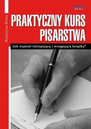 Praktyczny kurs pisarstwa. Autor: Katarzyna Krzan. Dadada.pl Okładka książki Praktyczny kurs pisarstwa