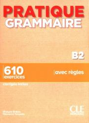 Pratique Grammaire Niveau B2 Livre. Autor: Sirejols Evelyne, Tempesta Giovanna. Dadada.pl Okładka książki Pratique Grammaire Niveau B2 Livre