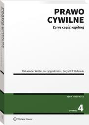Prawo cywilne Zarys części ogólnej w.4/2020. Autor: Ignatowicz Jerzy, Stefaniuk Krzysztof, Wolter Aleksander. Dadada.pl Okładka książki Prawo cywilne Zarys części ogólnej w.4/2020