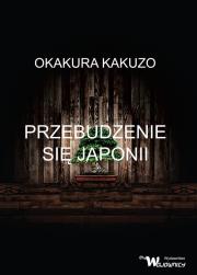 Przebudzenie się Japonii. Autor: Okakura Kakuzo. Dadada.pl Okładka książki Przebudzenie się Japonii